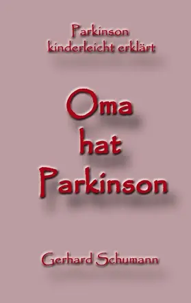 Schumann / Wimmer Schumann |  Oma hat Parkinson | eBook | Sack Fachmedien