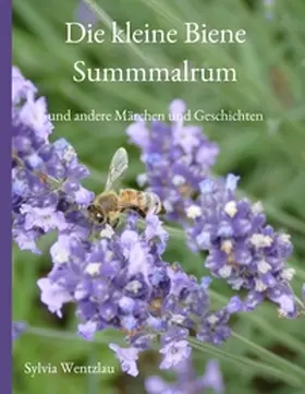 Wentzlau |  Die kleine Biene Summmalrum | Buch |  Sack Fachmedien