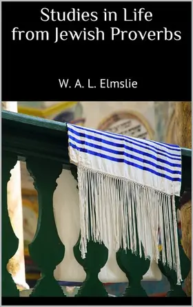 Elmslie |  Studies in Life from Jewish Proverbs | eBook | Sack Fachmedien