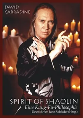 Carradine / Rohleder |  Spirit of Shaolin | Buch |  Sack Fachmedien