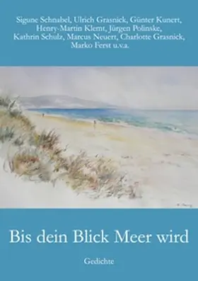 Schnabel / Kunert / Grasnick |  Bis dein Blick Meer wird | Buch |  Sack Fachmedien