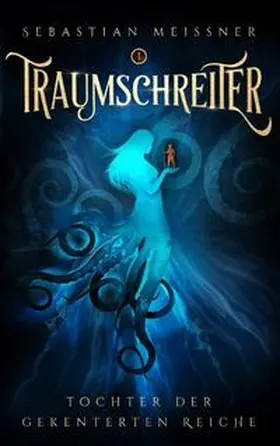 Meissner |  Traumschreiter | Buch |  Sack Fachmedien