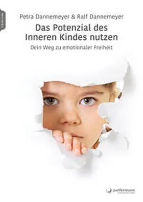 Dannemeyer |  Das Potenzial des Inneren Kindes nutzen | Buch |  Sack Fachmedien