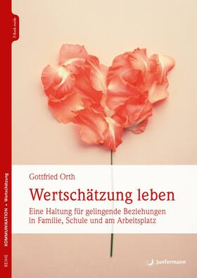 Orth | Wertschätzung leben | E-Book | sack.de