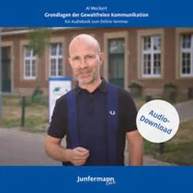  Grundlagen der Gewaltfreien Kommunikation | Sonstiges |  Sack Fachmedien