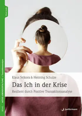Sejkora / Schulze |  Das Ich in der Krise | Buch |  Sack Fachmedien