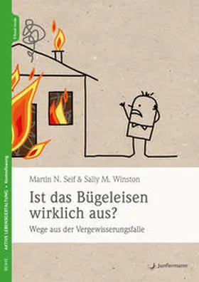 Seif / Winston |  Ist das Bügeleisen wirklich aus? | Buch |  Sack Fachmedien