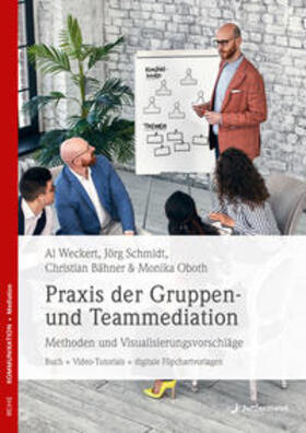 Weckert / Schmidt / Bähner |  Praxis der Gruppen- und Teammediation | Buch |  Sack Fachmedien