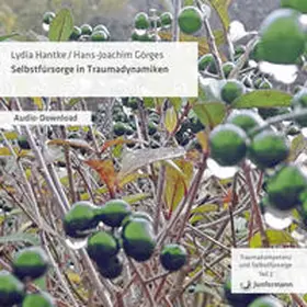 Hantke / Görges |  Selbstfürsorge in Traumadynamiken | Sonstiges |  Sack Fachmedien