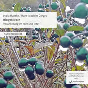 Hantke / Görges |  Hiergeblieben - Verankerung im Hier und Jetzt | Sonstiges |  Sack Fachmedien