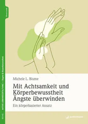 Blume | Mit Achtsamkeit und Körperbewusstheit Ängste überwinden | Buch | 978-3-7495-0312-4 | sack.de
