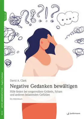 Clark |  Negative Gedanken bewältigen | eBook | Sack Fachmedien