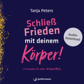 Peters | Schließ Frieden mit deinem Körper! | Sonstiges | 978-3-7495-0416-9 | sack.de