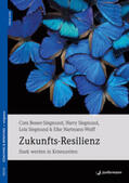 Besser-Siegmund / Siegmund / Hartmann-Wolff |  Zukunfts-Resilienz | eBook | Sack Fachmedien
