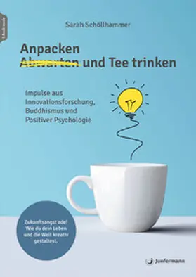 Schöllhammer |  Anpacken und Tee trinken | eBook | Sack Fachmedien