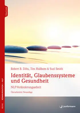 Dilts / Hallbom / Smith | Identität, Glaubenssysteme und Gesundheit | Buch | 978-3-7495-0621-7 | www.sack.de
