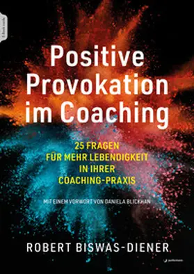 Biswas-Diener | Positive Provokation im Coaching | Buch | 978-3-7495-0690-3 | sack.de