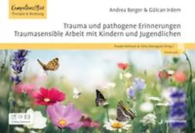 Berger / Irdem / Niehues |  Trauma und pathogene Erinnerungen: Traumasensible Arbeit mit Kindern und Jugendlichen | eBook | Sack Fachmedien