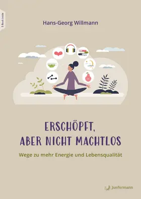 Willmann |  Erschöpft, aber nicht machtlos | eBook | Sack Fachmedien