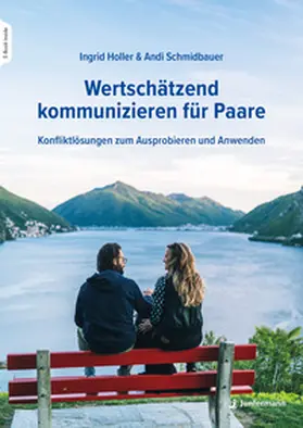 Holler / Schmidbauer |  Wertschätzend kommunizieren für Paare | Buch |  Sack Fachmedien