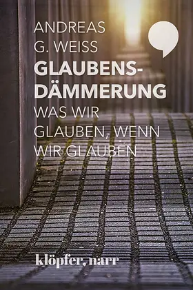 Weiß |  Glaubensdämmerung | Buch |  Sack Fachmedien