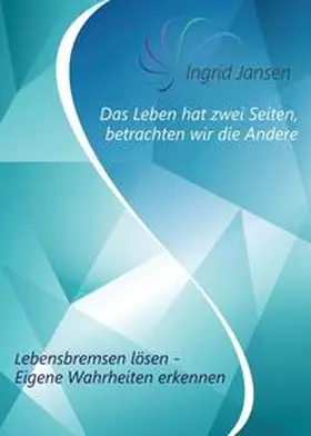 Jansen |  Das Leben hat zwei Seiten, betrachten wir die Andere | Buch |  Sack Fachmedien