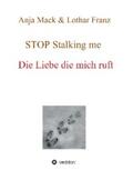 Franz / Mack |  STOP Stalking me | eBook | Sack Fachmedien