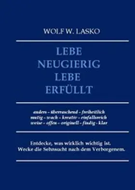 Lasko |  Lebe neugierig - Lebe erfüllt | eBook | Sack Fachmedien