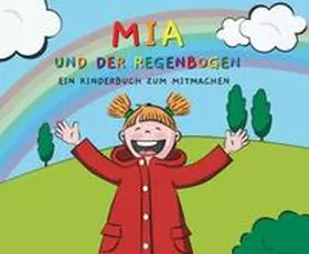 Ernst / Lesefloh.de / Scheller |  Mia und der Regenbogen | Buch |  Sack Fachmedien