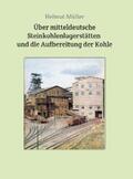 Müller |  Über mitteldeutsche  Steinkohlenlagerstätten  und die Aufbereitung der Kohle | eBook | Sack Fachmedien