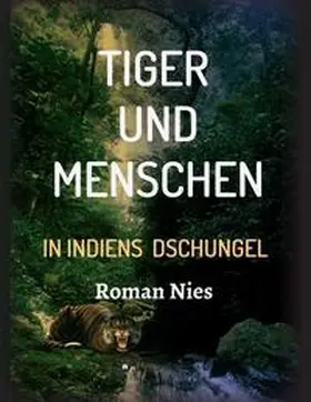 Nies |  Tiger und Menschen | Buch |  Sack Fachmedien