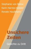 von Below / Haußmann / Harries-Hedder |  Unsichere Zeiten | Buch |  Sack Fachmedien