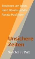 Haußmann / von Below / Harries-Hedder |  Unsichere Zeiten | eBook | Sack Fachmedien