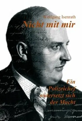 Isenrath / Waldecker |  Nicht mit mir - Ein Polizeichef widersetzt sich der Macht | eBook | Sack Fachmedien