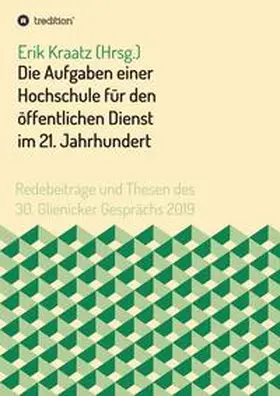 Kraatz / Zaby / Knappe |  Die Aufgaben einer Hochschule für den öffentlichen Dienst im 21. Jahrhundert | Buch |  Sack Fachmedien