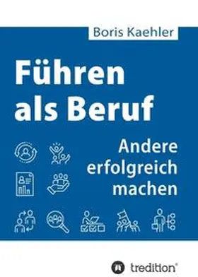 Kaehler |  Führen als Beruf | Buch |  Sack Fachmedien