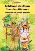 Wagner |  Goldi und das Haus über den Bäumen - Eine Parabel über Gold und Wohlstand | Buch |  Sack Fachmedien