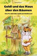 Wagner |  Goldi und das Haus über den Bäumen - Eine Parabel über Gold und Wohlstand | eBook | Sack Fachmedien