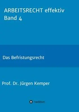 Kemper |  ARBEITSRECHT effektiv Band 4 | Buch |  Sack Fachmedien