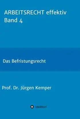 Kemper |  ARBEITSRECHT effektiv Band 4 | Buch |  Sack Fachmedien