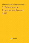 Liegener / Jüchtern / Tebiri |  5. Bubenreuther Literaturwettbewerb | eBook | Sack Fachmedien