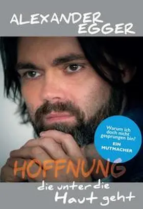 Egger |  Hoffnung die unter die Haut geht | Buch |  Sack Fachmedien