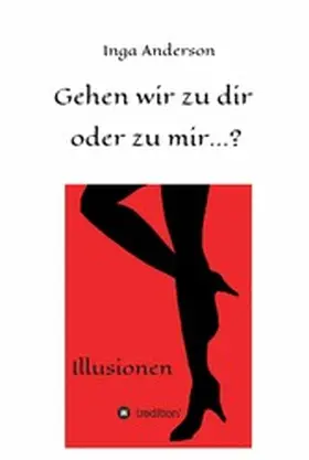Anderson |  Gehen wir zu dir oder zu mir...? | eBook | Sack Fachmedien