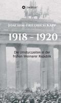 Kapp |  1918 - 1920 | eBook | Sack Fachmedien