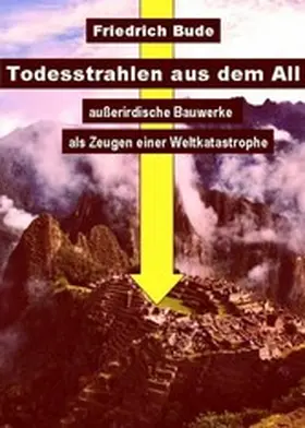 Bude |  Todesstrahlen aus dem All | eBook | Sack Fachmedien
