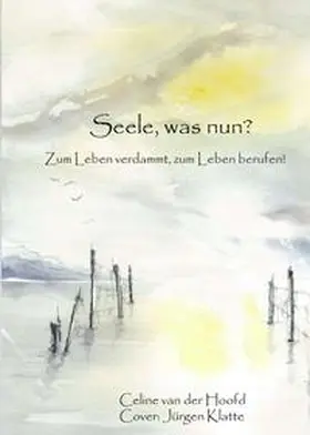 van der Hoofd |  Seele, was nun? | Buch |  Sack Fachmedien