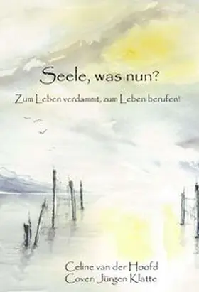 van der Hoofd |  Seele, was nun? | Buch |  Sack Fachmedien