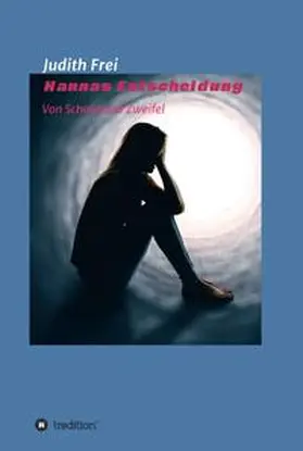 Frei |  Hannas Entscheidung | Buch |  Sack Fachmedien