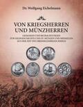 Eichelmann |  Von Kriegsherren und Münzherren | Buch |  Sack Fachmedien