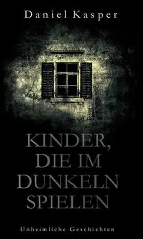 Kasper |  Kinder, die im Dunkeln spielen | Buch |  Sack Fachmedien